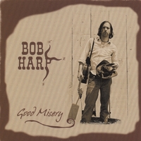 Bob Harp : Good Misery