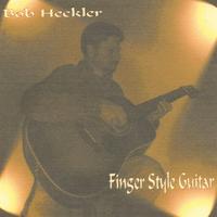 BOB HECKLER: Finger Style Guitar