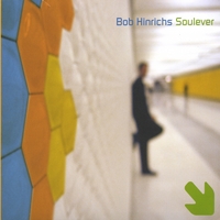 Bob Hinrichs : Soulever