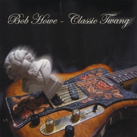Bob Howe : Classic Twang