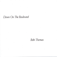 Bobi Thomas : Down On The Boulevard