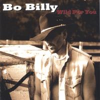 BO BILLY: Wild For You