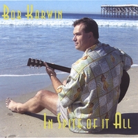 BOB KARWIN: In Spite of it All