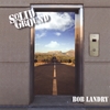 BOB LANDRY: Solid Ground