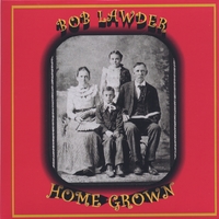 BOB LAWDER: Home Grown