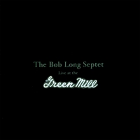 Bob Long : Live at the Green Mill