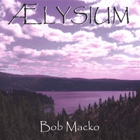 BOB MACKO: Ælysium