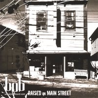 Raised On Main Street