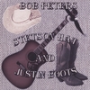 BOB PETERS: Stetson Hat And Justin Boots