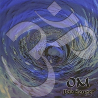 BOB SONGER: OM