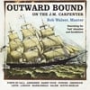 Bob Walser: Outward Bound on the J.M. Carpenter