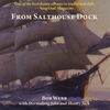 BOB WEBB: From Salthouse Dock