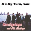 BOCCIGALUPE & THE BADBOYS: It's My Turn, Now (Independent Version)