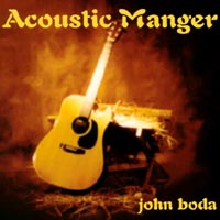 John Boda : Acoustic Manger