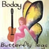 BODAY: Butterfly Legs