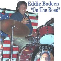 EDDIE BODEEN AND THE FUGITIVES: '' On The Road ''