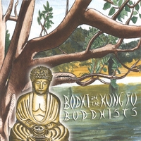Bodhi and the Kung Fu Buddhists : Bodhi and the Kung Fu Buddhists