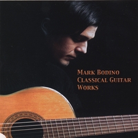 MARK BODINO: Classical Guitar Work