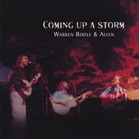 Warren Bodle & Allen : Coming Up A Storm