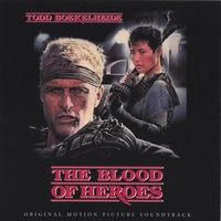 TODD BOEKELHEIDE: The Blood of Heroes: Original Soundtrack