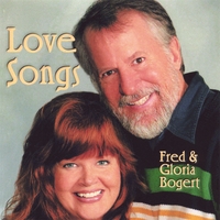 Fred & Gloria Bogert : Love Songs