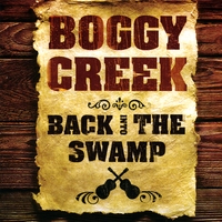 Boggy Creek : Back Into The Swamp