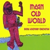 Bogs Visionary Orchestra: Mean Old World