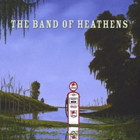 The Band of Heathens : The Band of Heathens