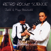 JEFF & MAYA BOHNHOFF: Retro Rocket Science