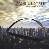Jeff & Maya Bohnhoff : Möbius Street