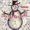 BOHOLA: bo-Ho-Ho-hola