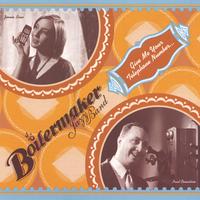 Boilermaker Jazz Band : Give Me Your Telephone Number