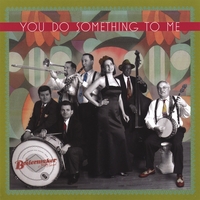 Boilermaker Jazz Band : You Do Something To Me