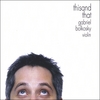 GABRIEL BOLKOSKY: This and That
