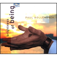 PAUL BOLLENBACK: Brightness of Being