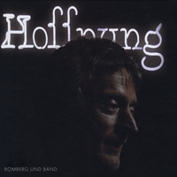 Bomberg and Band : Hope - Hoffnung