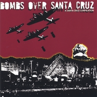 VARIOUS ARTISTS: Bombs Over Santa Cruz
