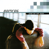 Bomfog : Send Me Out Again
