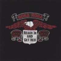 BONA ROBA: Reach In And Get Her