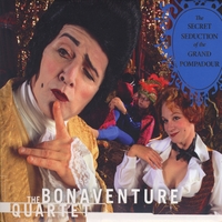THE BONAVENTURE QUARTET: The Secret Seduction of the Grand Pompadour