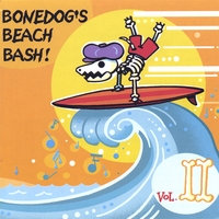 VARIOUS ARTISTS: Bonedog's Beach Bash Vol.2