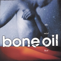 BONE OIL: The Mist of Lust