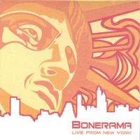 BONERAMA: Live From New York