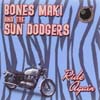 BONES MAKI & THE SUNDODGERS: Ride Again