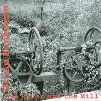 Brian Bonhomme : The River and the Mill