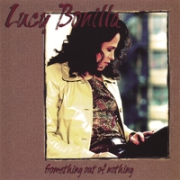LUCY BONILLA: Something Out Of Nothing