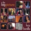 LUCY BONILLA: The Big Picture