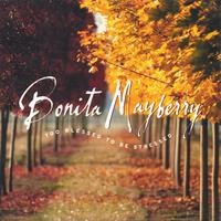 Bonita Mayberry : Too Blessed To Be Stressed