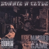 Bonnie N Clyde: Married To The Game