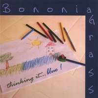 Bononia Grass : Thinking It Blue